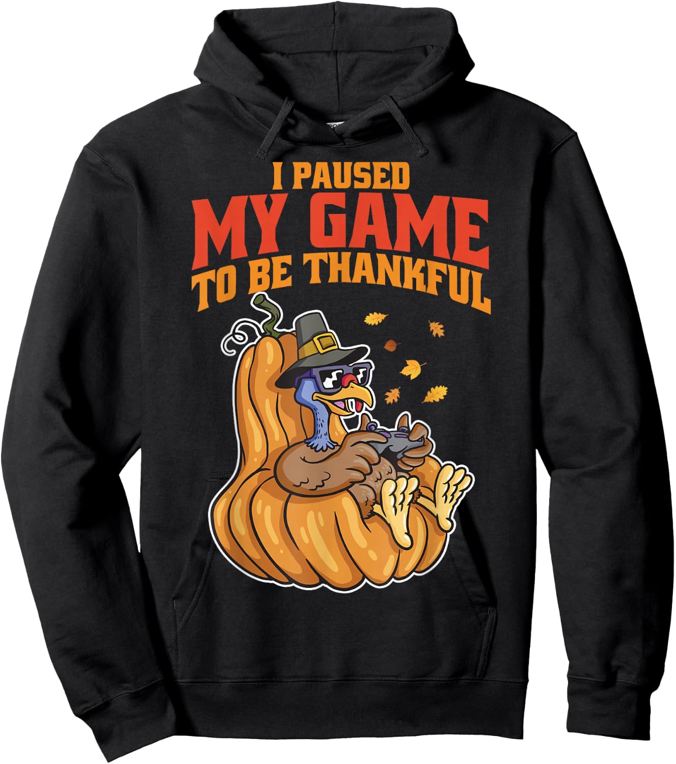 I Paused My Game to be Thankful Thanksgiving Gamer Boys Men Hoodie - Hoodie | Black