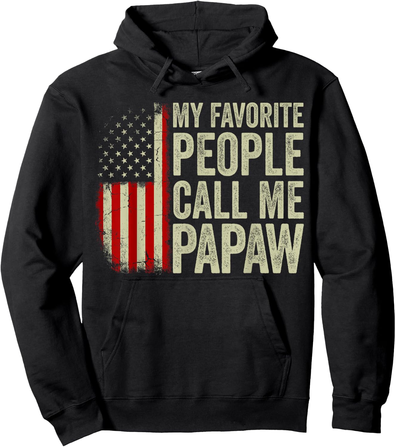My Favorite People Call Me Papaw US Flag Fathers Day Hoodie - Hoodie | Black