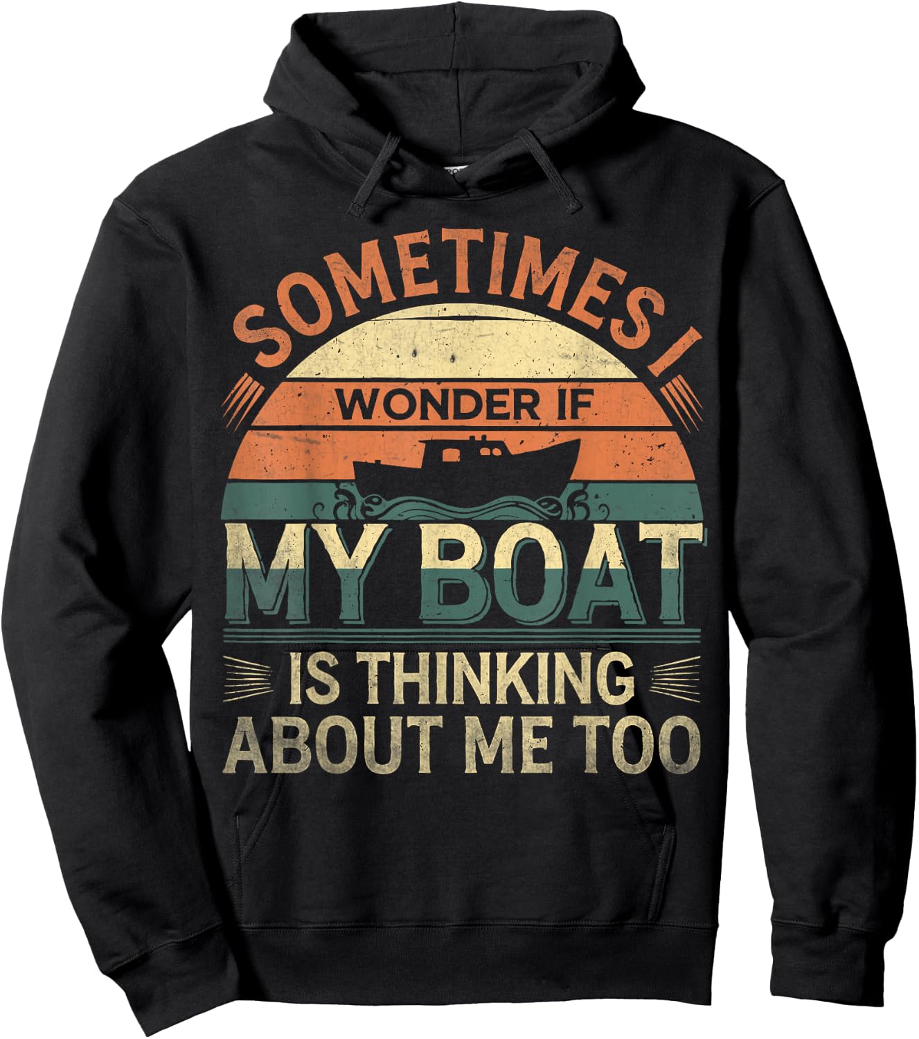 Sometimes I Wonder If My Boat Is Thinking About Me Too Retro Hoodie - Hoodie | Black