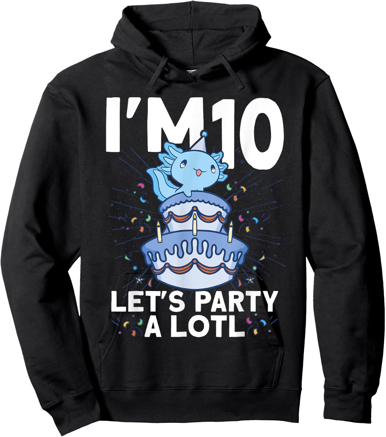 I'm 10 bday Axolotl party cute 10th Birthday Kids Axolotl Hoodie - Hoodie | Black