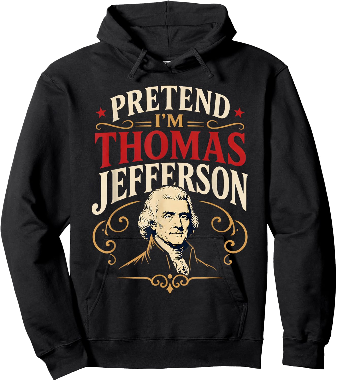 Pretend I'm Thomas Jefferson Historical Figure Costume Hoodie - Hoodie | Black