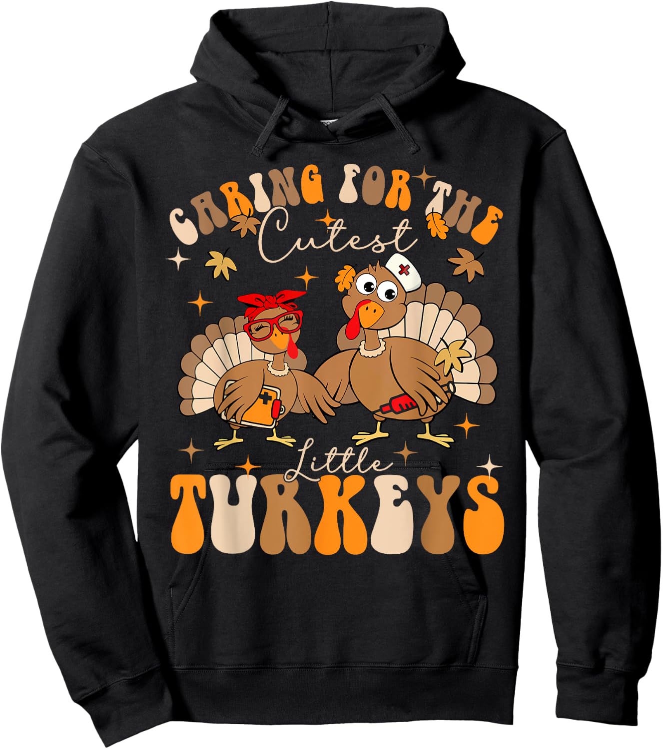 Caring For The Cutest Little Turkeys NICU Crew Thanksgiving Hoodie - Hoodie | Black