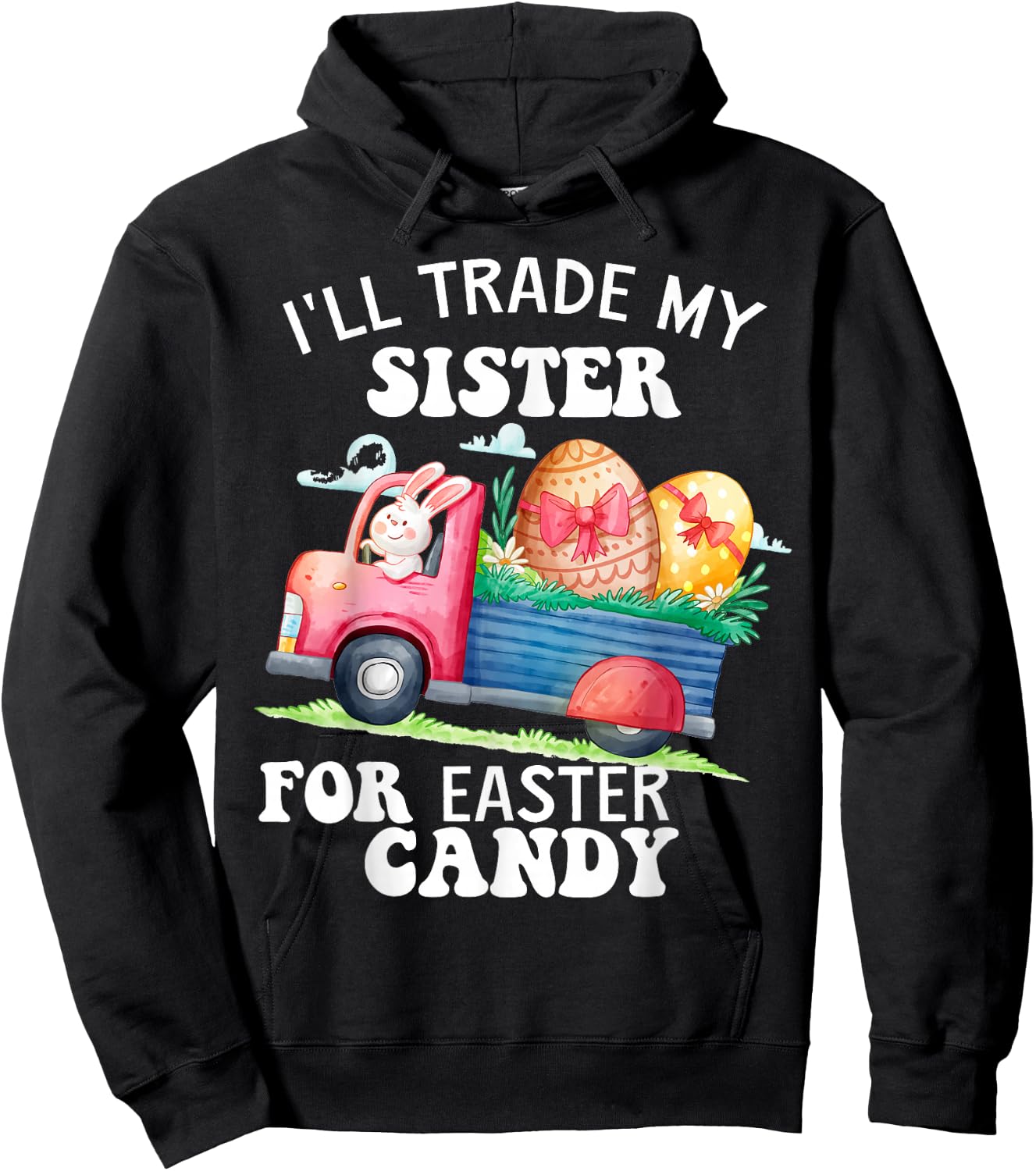 I'll Trade My Sister For Easter Candy Kids Girl Bunny Funny Hoodie - Hoodie | Black