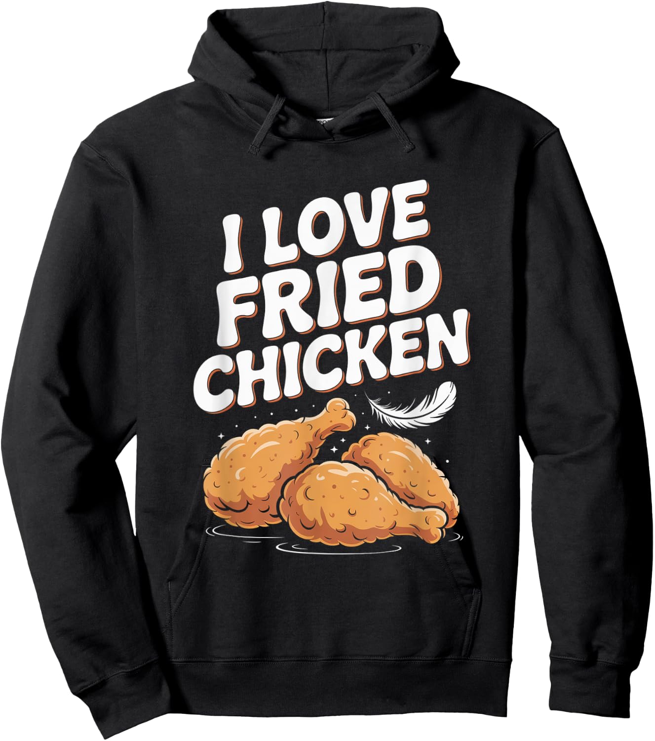 I Love Fried Chicken Foodie Humor Hoodie - Hoodie | Black
