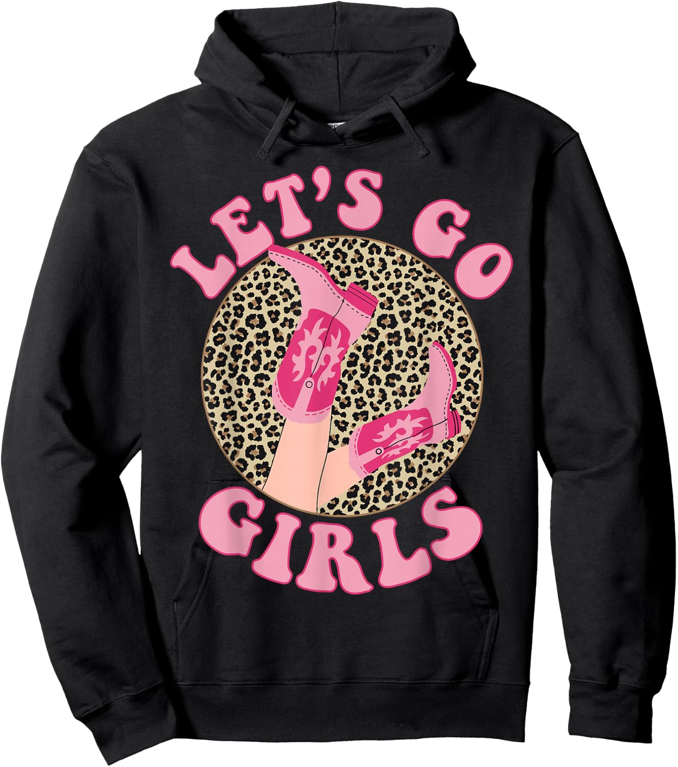 Let's Go Girls Leopard Cowgirl Boots Bachelorette Party Hoodie - Hoodie | Black