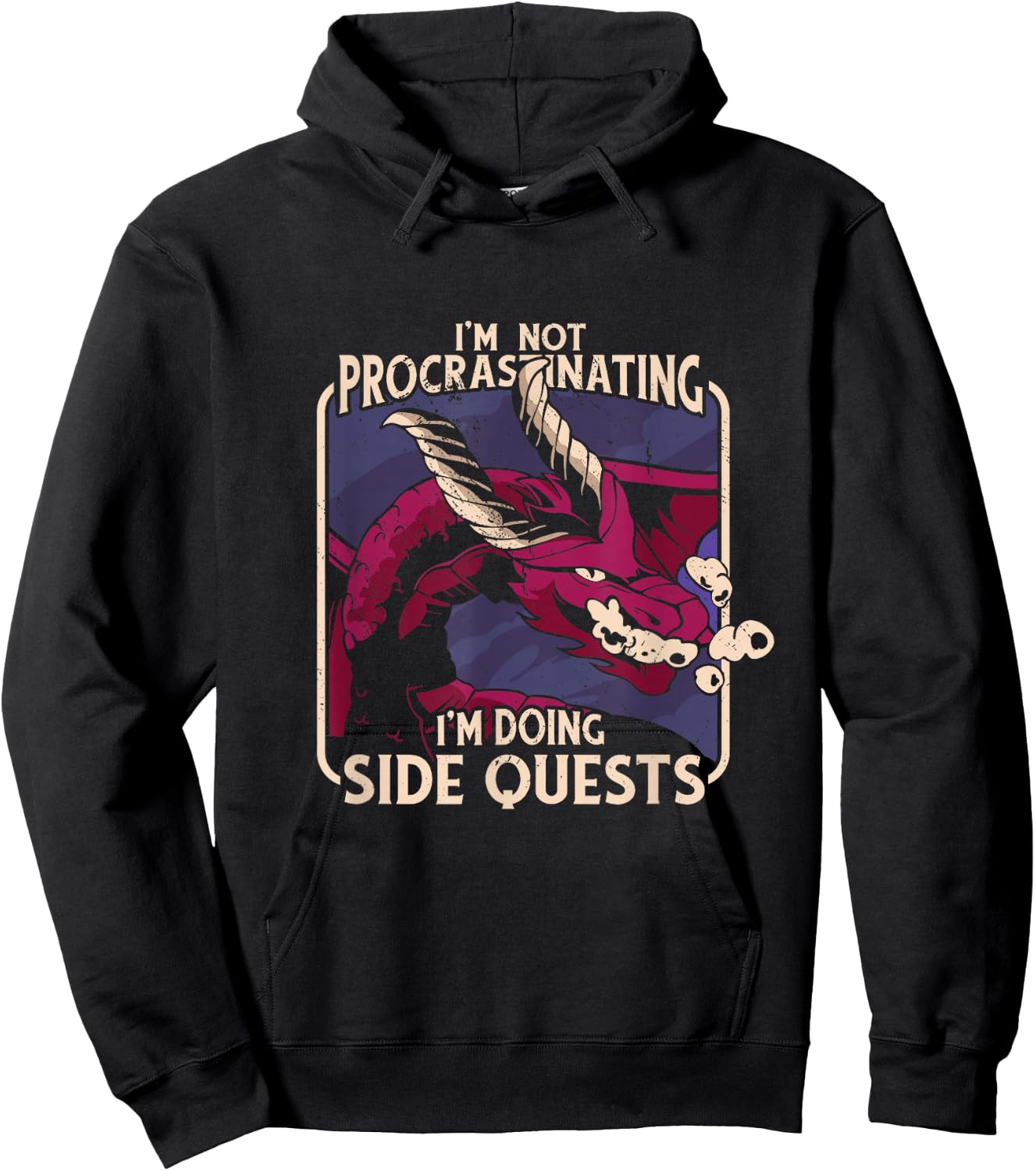 I'm Not Procrastinating Funny Dragon Fantasy Gamer Graphic Hoodie - Hoodie | Black