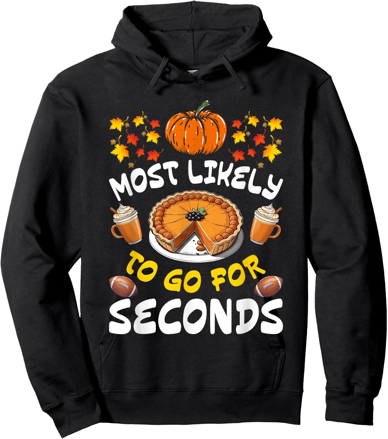 Funny Thanksgiving Most Likely To Go For Seconds Family Hoodie - Hoodie | Black