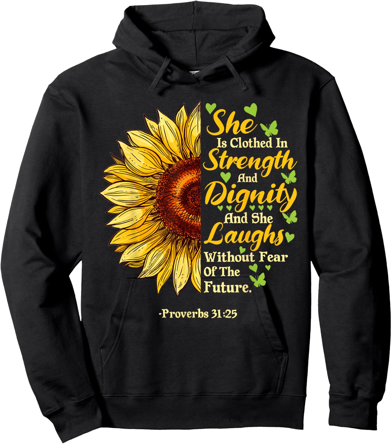 She Is Clothed Strength Dignity Laughs Bible Verse Sunflower Hoodie - Hoodie | Black