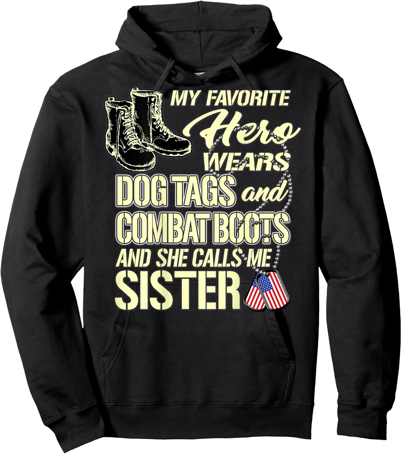 My Sister Wears Dog Tags Combat Boots - Proud Army Sister Hoodie - Hoodie | Black