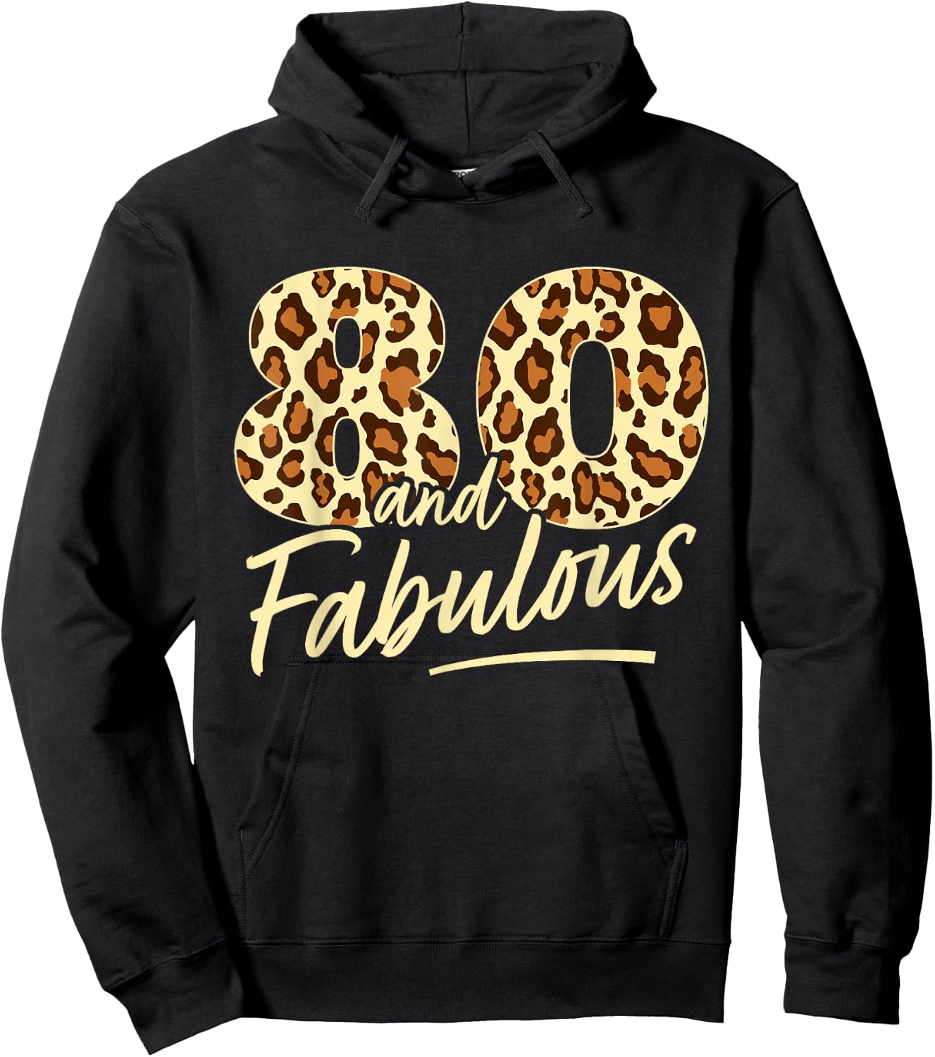 80 Year Woman Leopard Fabulous 80th Birthday Hoodie - Hoodie | Black