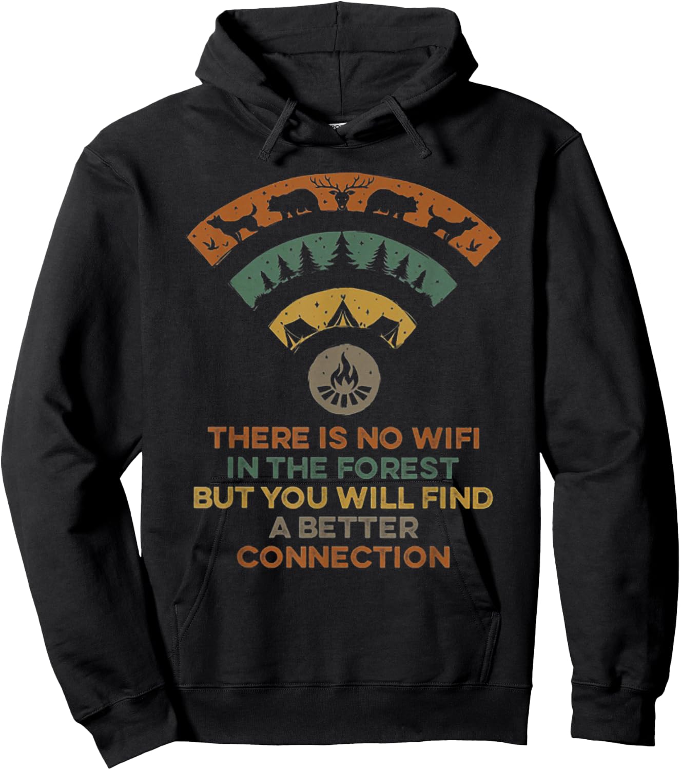 There is No Wifi In The Forest But You Will Find A Better Hoodie - Hoodie | Black