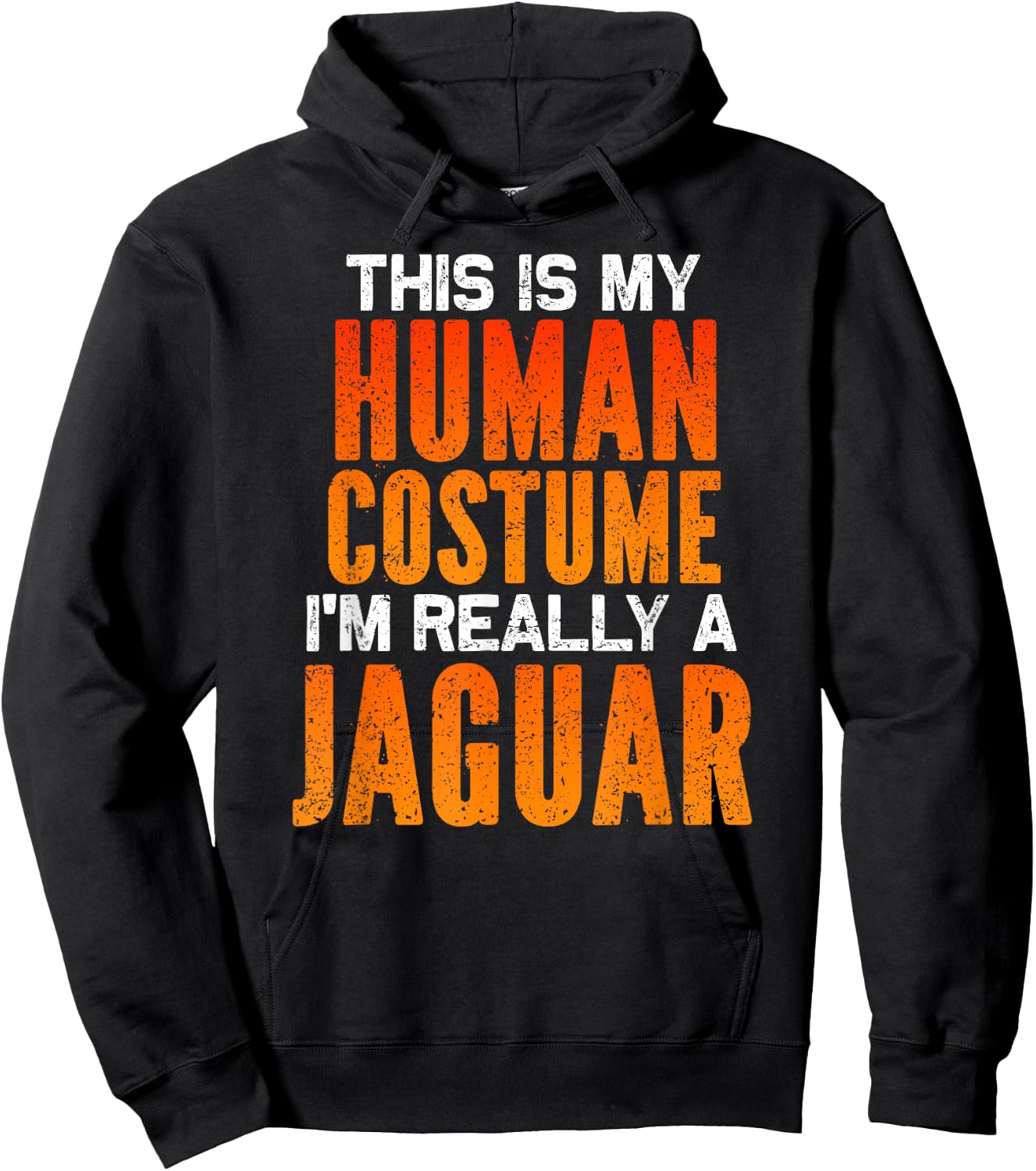 I'm Really A Jaguar, This is My Human Costume Halloween Hoodie - Hoodie | Black