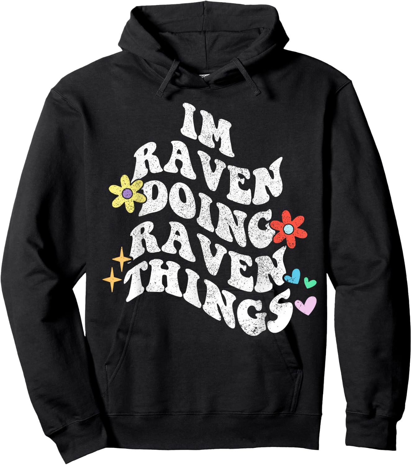 Groovy Im Raven Doing Raven Things Funny Mother's Day Hoodie - Hoodie | Black