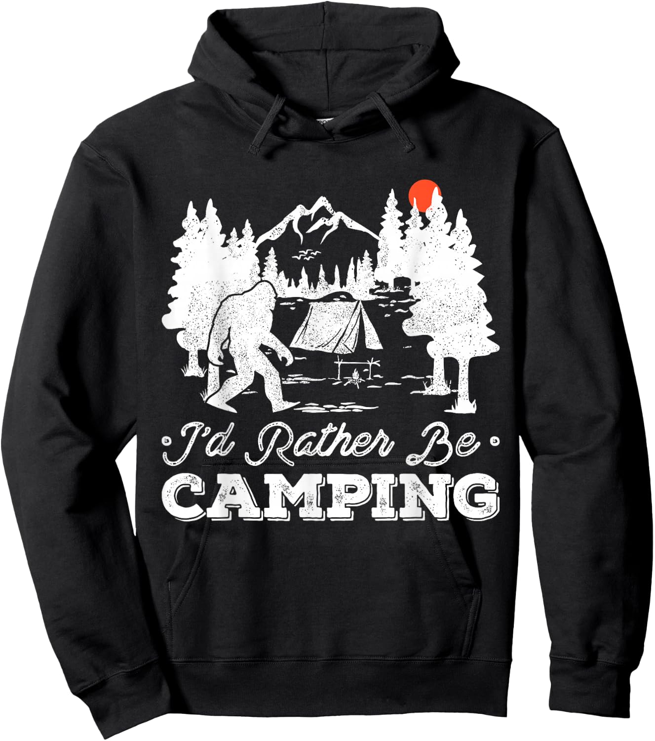 I'd Rather Be Camping Outdoor Camp Fire Sasquatch Bigfoot Hoodie - Hoodie | Black