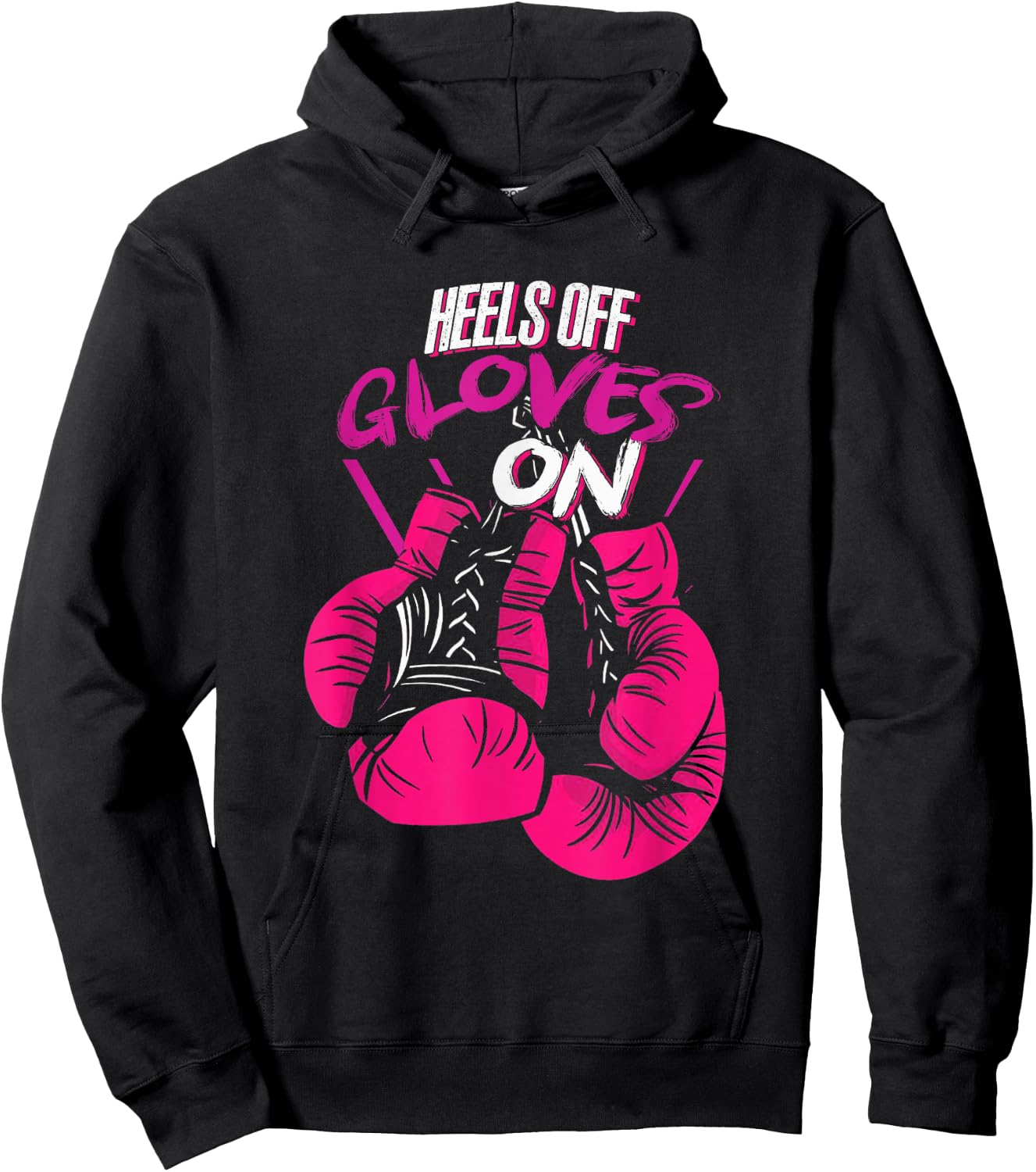Funny Heels Off Gloves On | Fighting Boxing | Boxer Girl Hoodie - Hoodie | Black