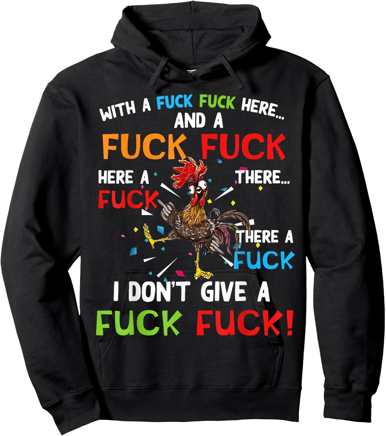 Chicken With Fuck Fuck here And A Fuck I Don't Give A Fuck Hoodie - Hoodie | Black