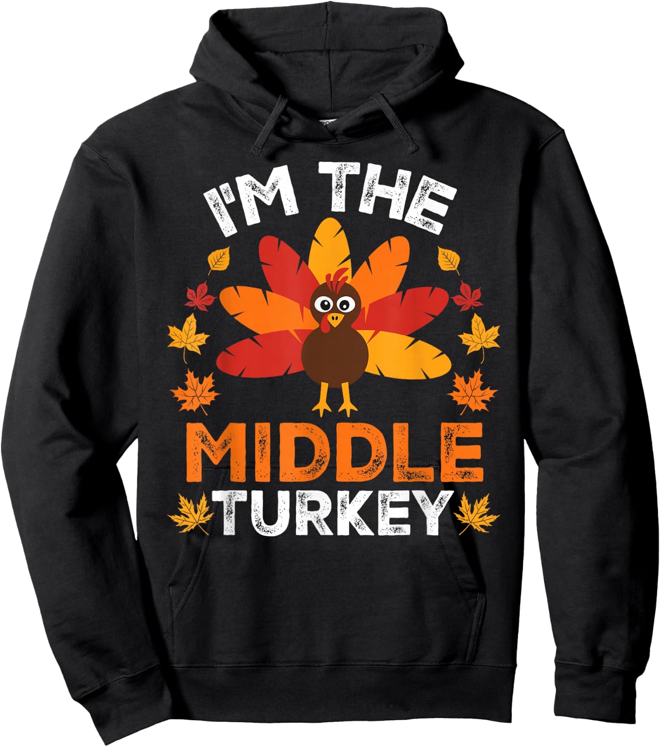 I'm The Middle Turkey, Funny Turkey Thanksgiving Hoodie - Hoodie | Black