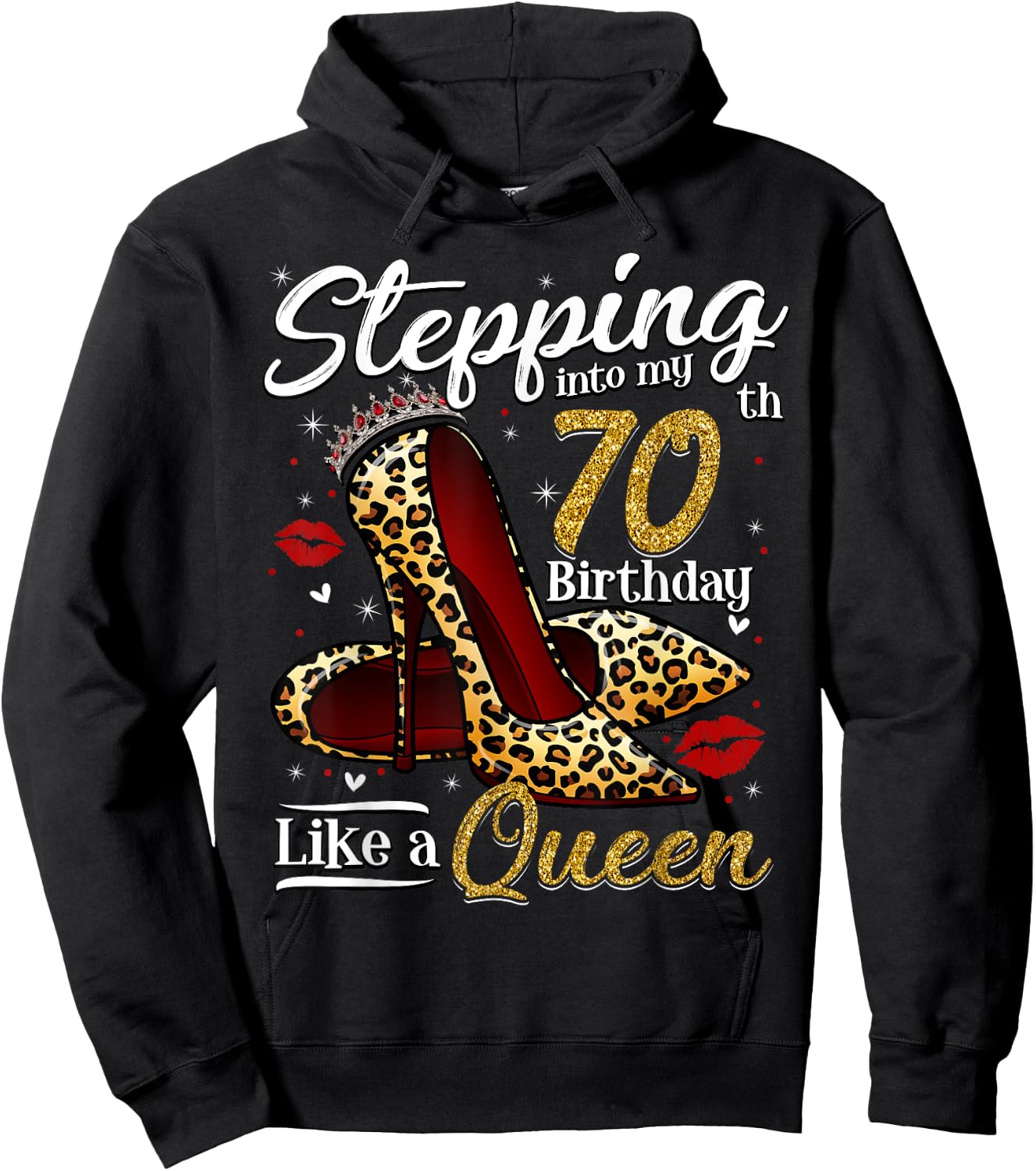 High Heels Stepping Into My 70th Birthday 70 and Fabulous Hoodie - Hoodie | Black