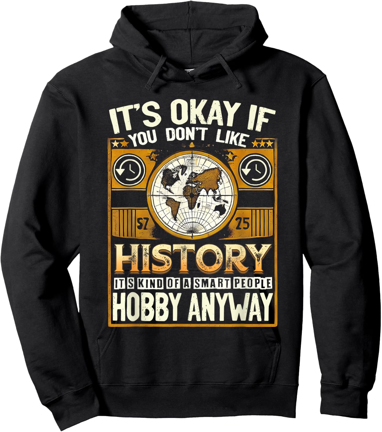 It'S Okay If You Dont Like History Smart People Hobby Anyway Hoodie - Hoodie | Black