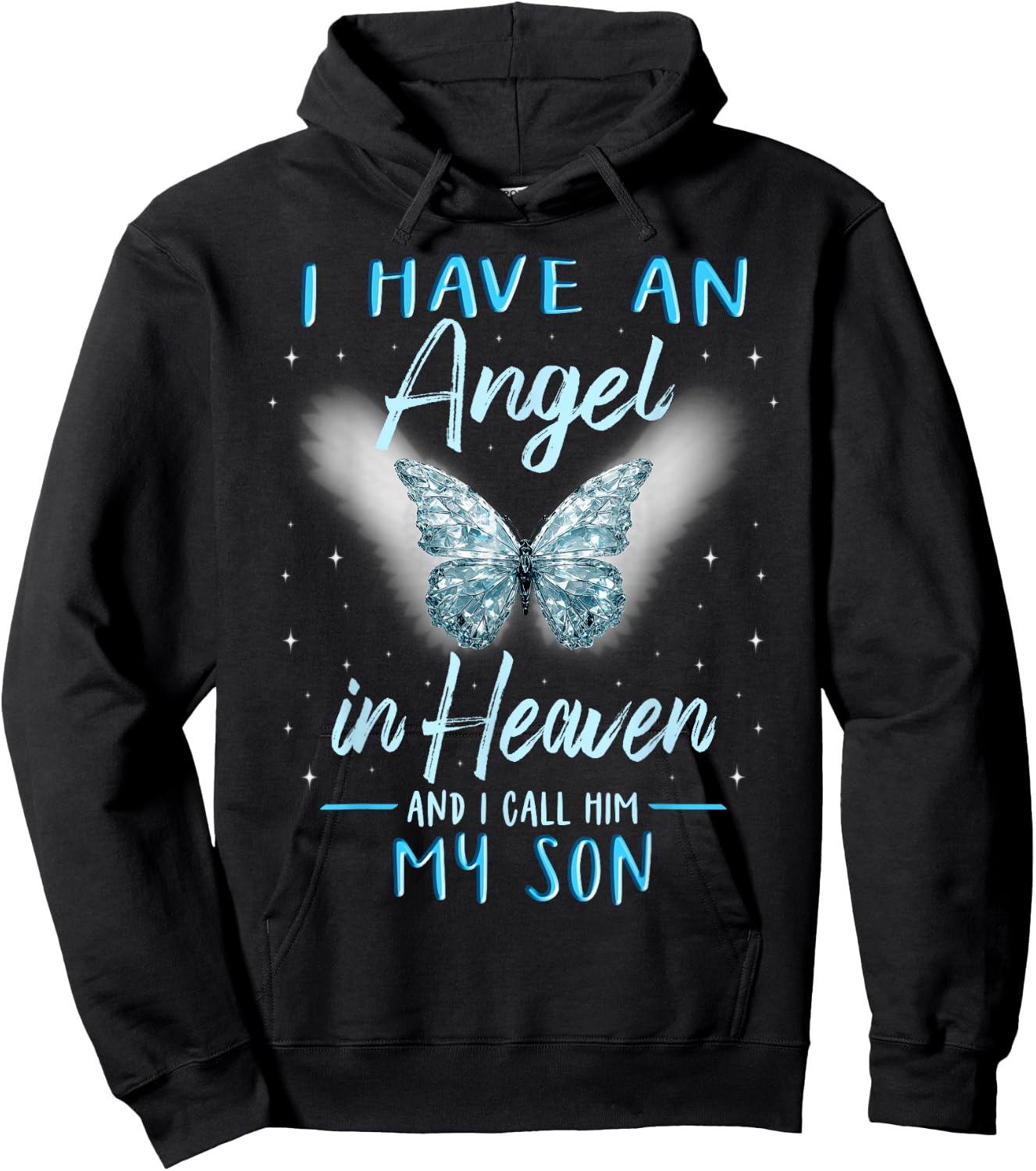 Son I Have Angel in Heaven Love Family Remembrance Hoodie - Hoodie | Black