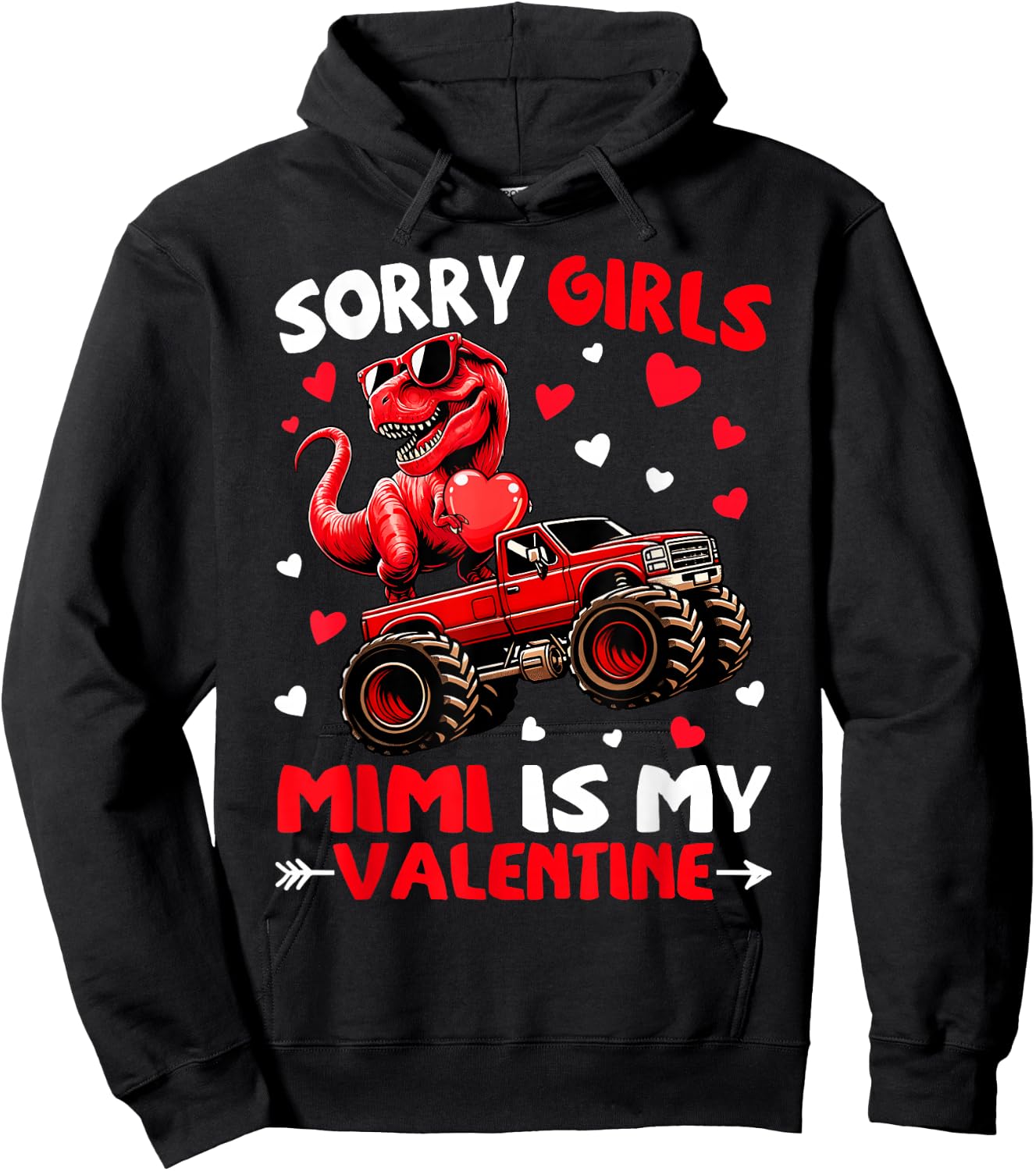 Sorry Girls Mimi Is My Valentine Dinosaur Monster Truck Hoodie - Hoodie | Black