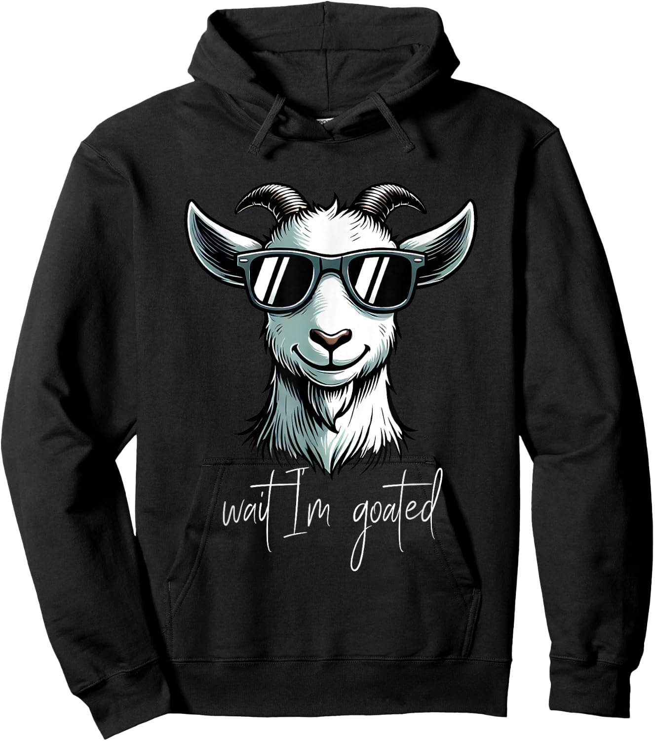 Wait I'm goated, cool goat with Sunglasses Hoodie - Hoodie | Black