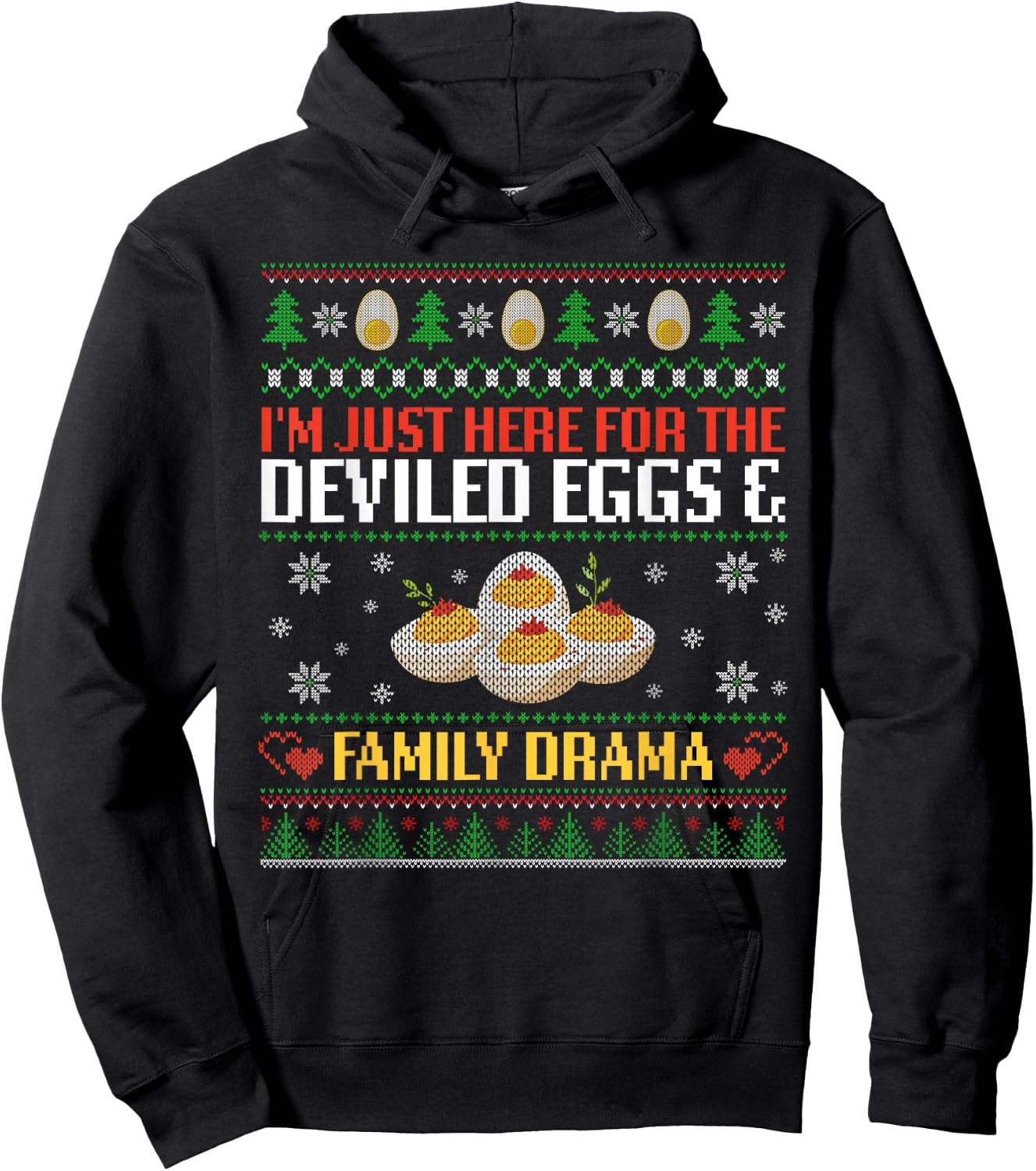 I'm Just Here For The Deviled Eggs And Family Drama Xmas Fun Hoodie - Hoodie | Black