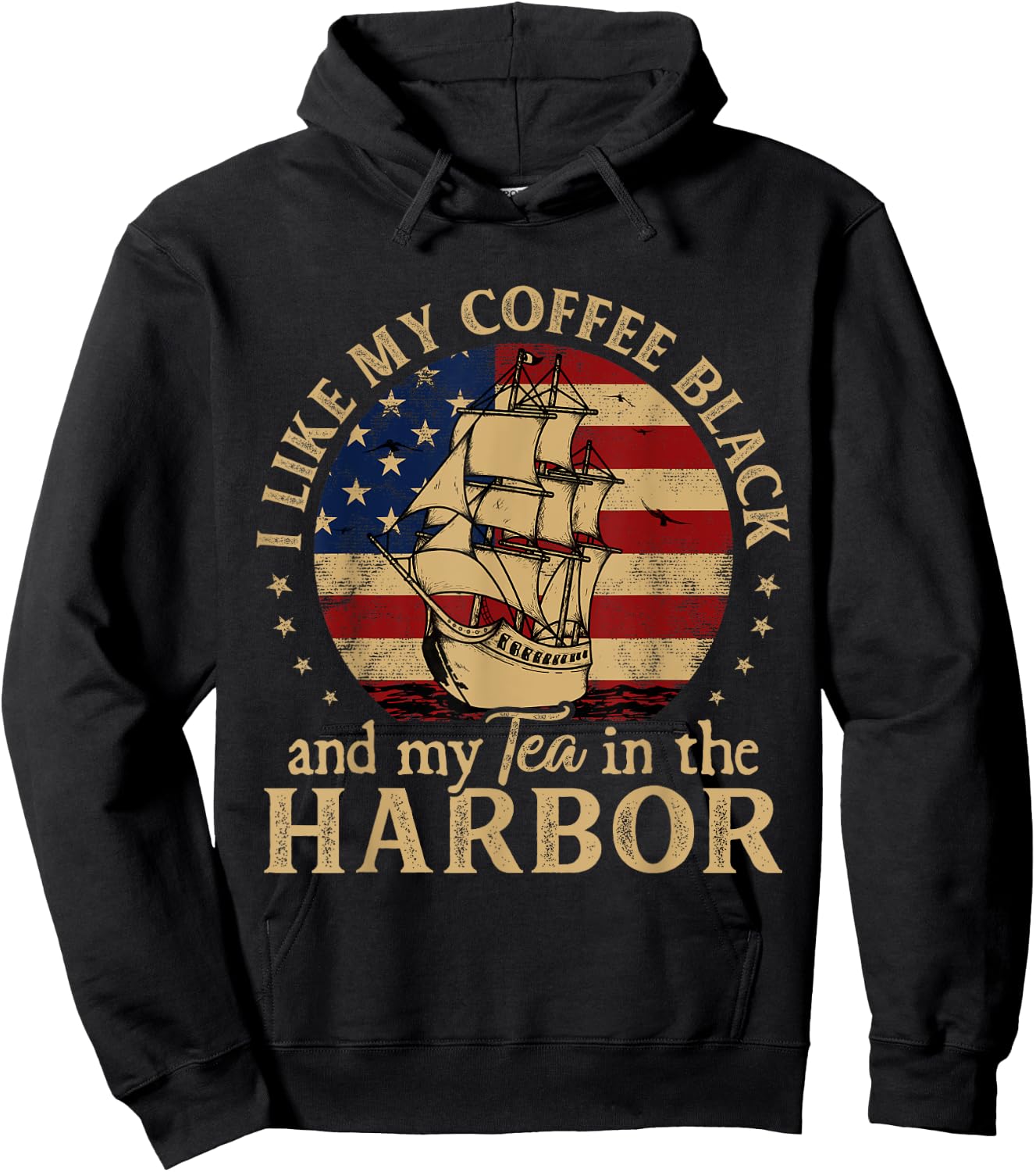 I Like My Coffee Black and My Tea in The Harbor Us History Hoodie - Hoodie | Black