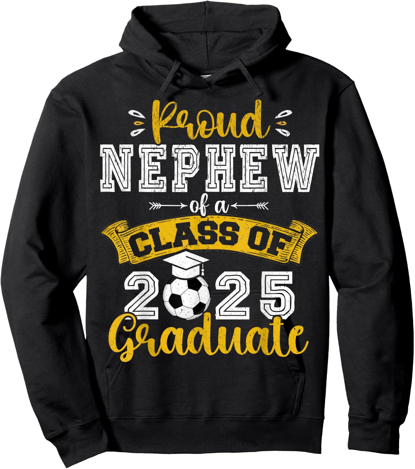Proud Nephew of a Class of 2025 Graduate Soccer Senior 25 Hoodie - Hoodie | Black