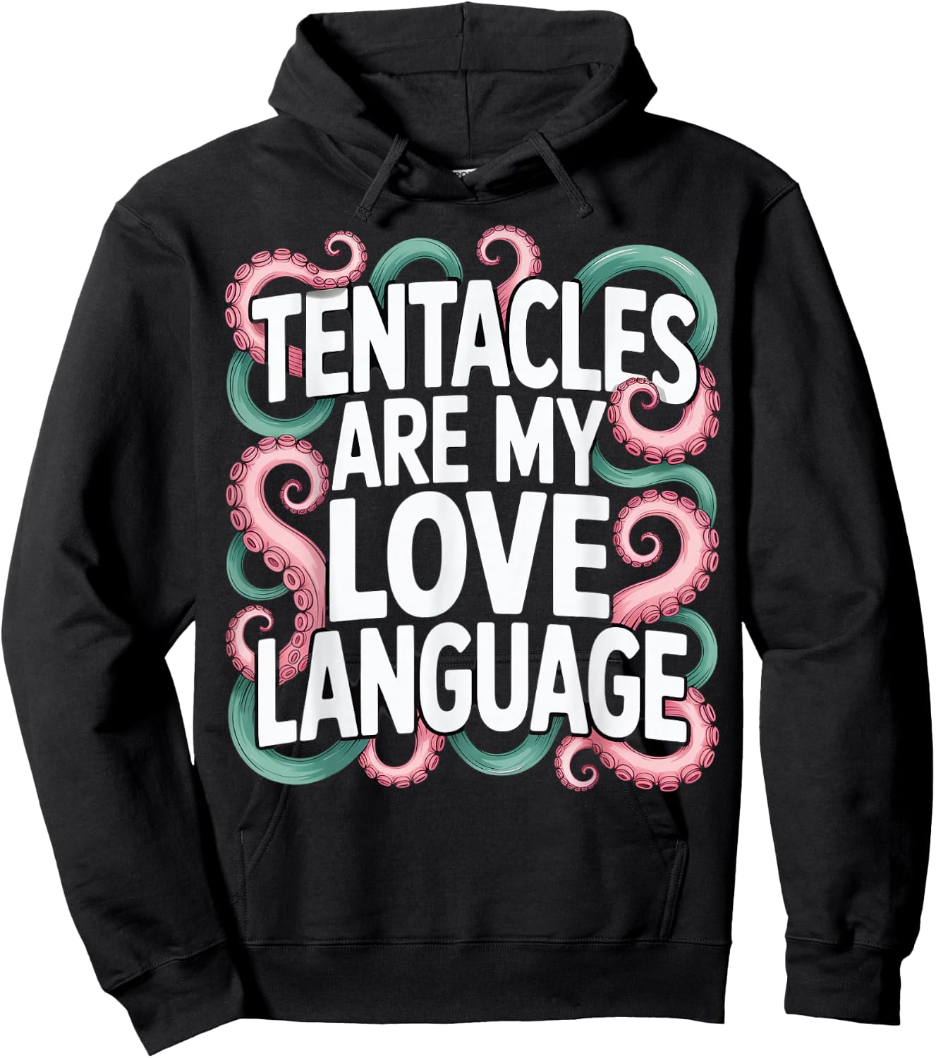 Tentacles Are My Love Language Hoodie - Hoodie | Black