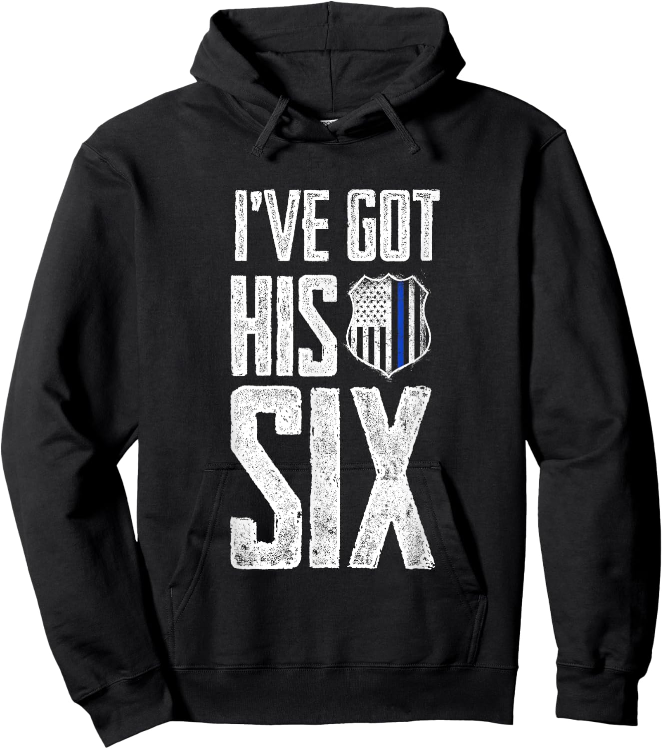 I've Got His Six Police Girlfriend Wife Cop Hoodie - Hoodie | Black