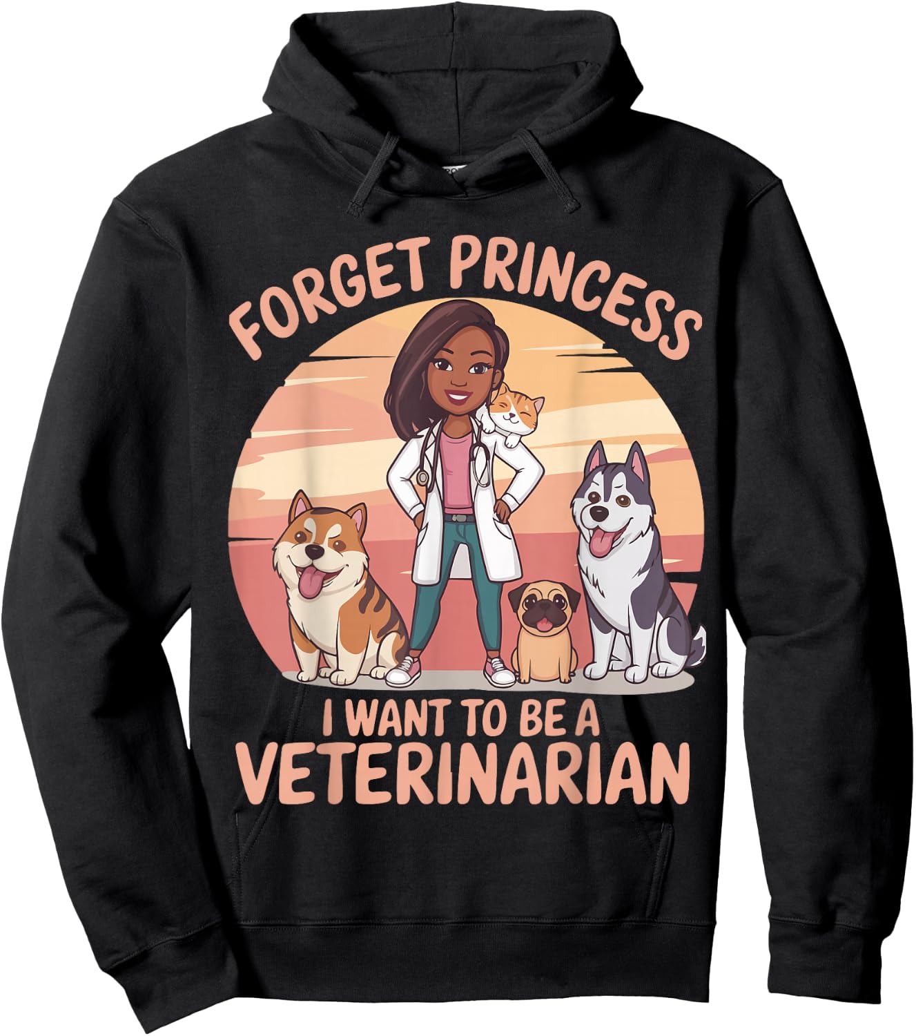 Girl Forget Princess I Want To Be A Veterinarian Women Hoodie - Hoodie | Black
