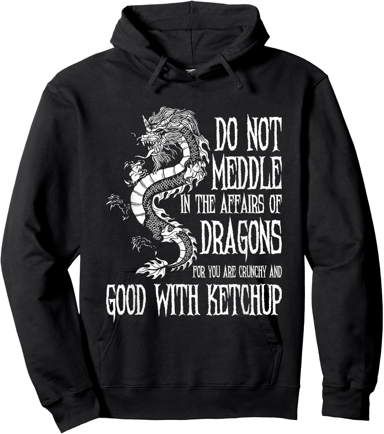Do Not Meddle In The Affairs Of Dragons... | Dragon Hoodie - Hoodie | Black
