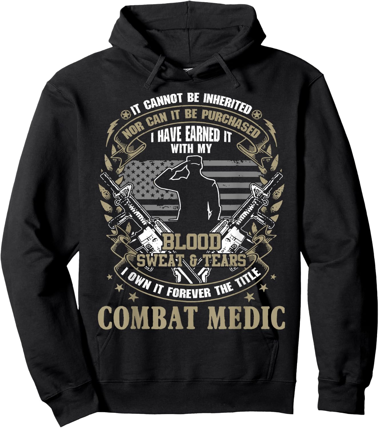 Combat Medic, It Can Not Be Inherited Or Purchased Gift Hoodie - Hoodie | Black