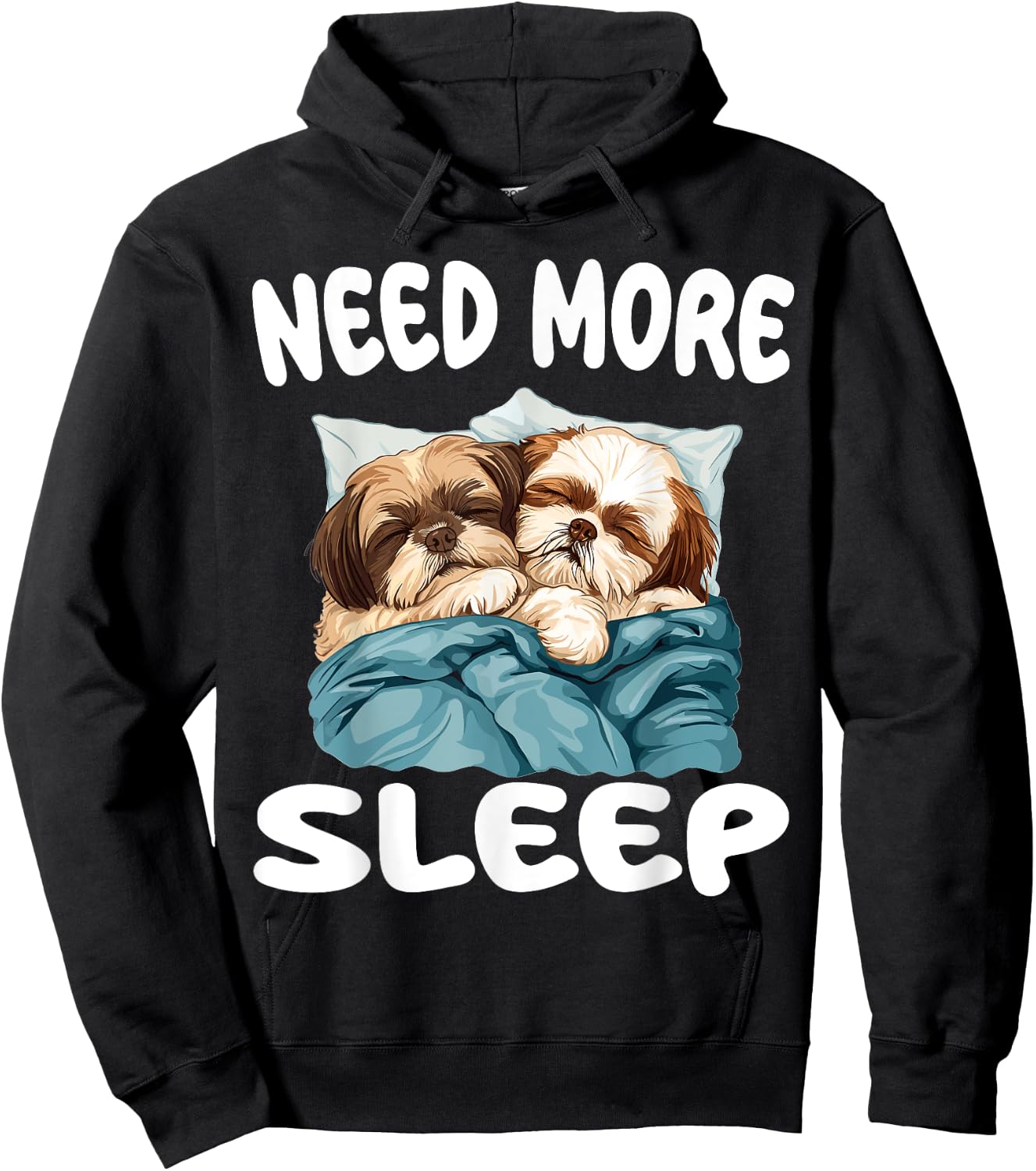 Jolie chemise de nuit Shih Tzu Need More Sleep Pyjamas Hoodie - Hoodie | Black