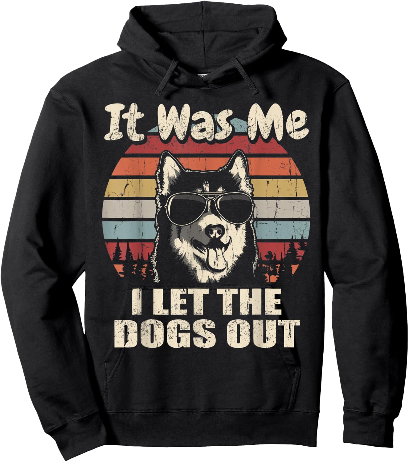 It Was Me I Let The Dogs Out Husky Lover Hoodie - Hoodie | Black