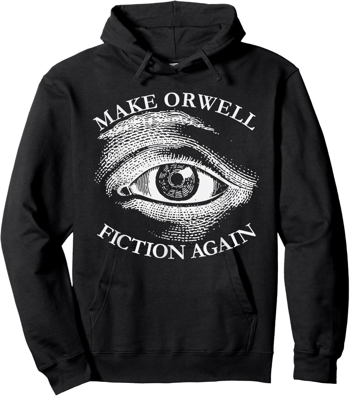 Make Orwell Fiction Again Libertarian Orwelllian 1984 Orwell Hoodie - Hoodie | Black