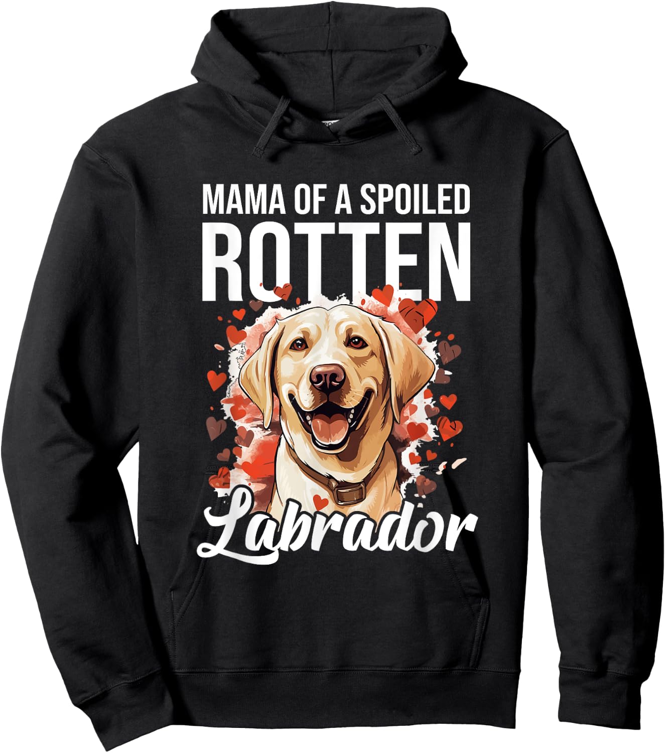 Labrador Dog Breed Pet - Mama of a Spoiled Rotten Labrador Women Kids Hoodie - Hoodie | Black