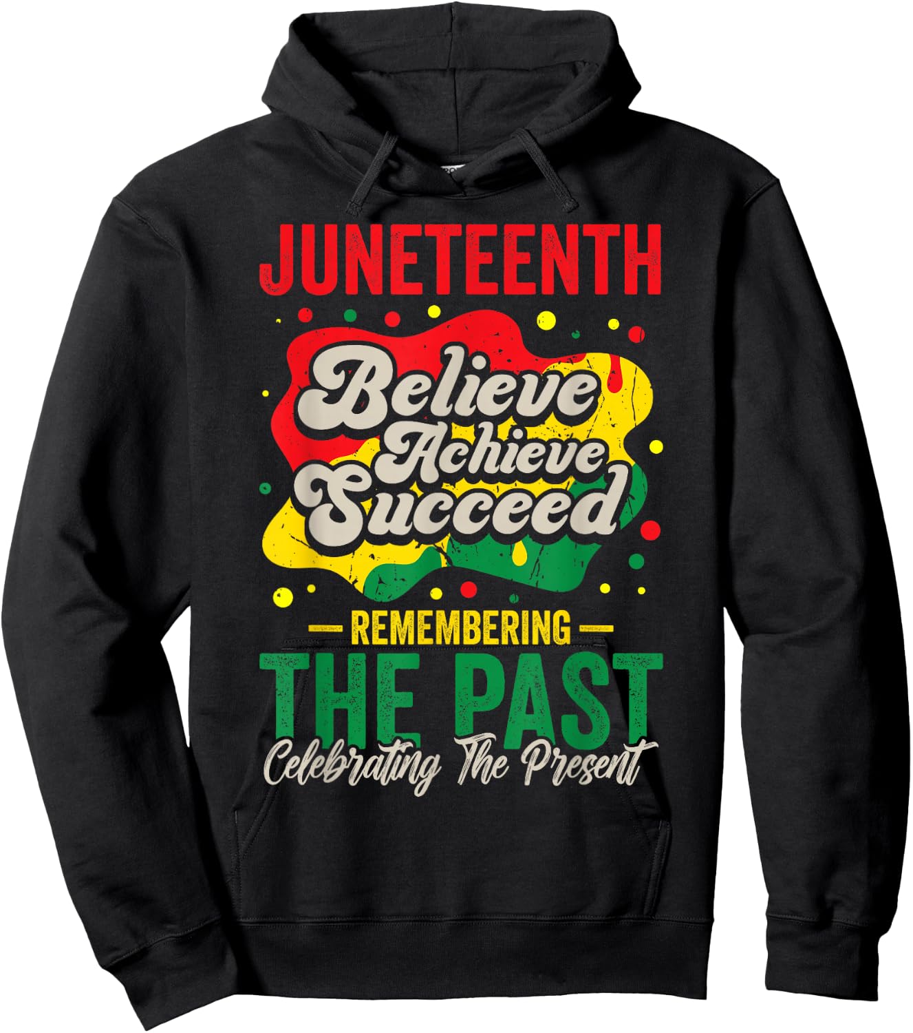Juneteenth Believe Achieve Succeed Black History African Hoodie - Hoodie | Black