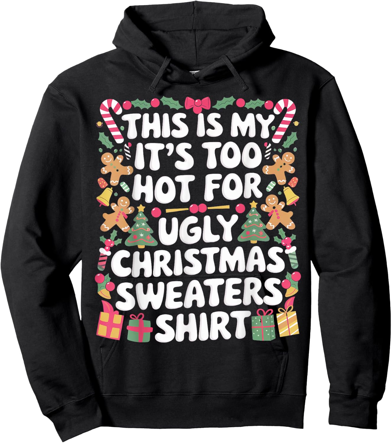 This Is My It's Too Hot For Ugly Christmas Sweaters Hoodie - Hoodie | Black