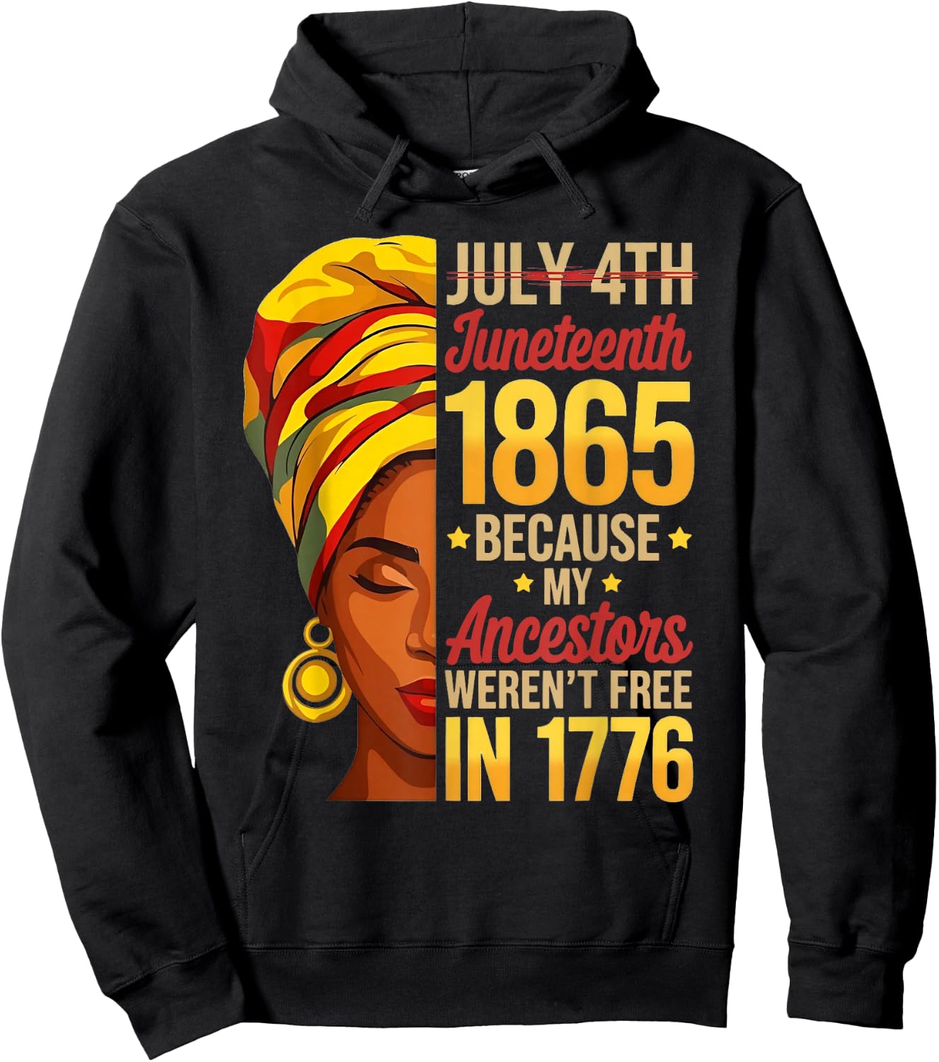Juneteenth 1865 Because My Ancestors Werent Free 1776 Hoodie - Hoodie | Black