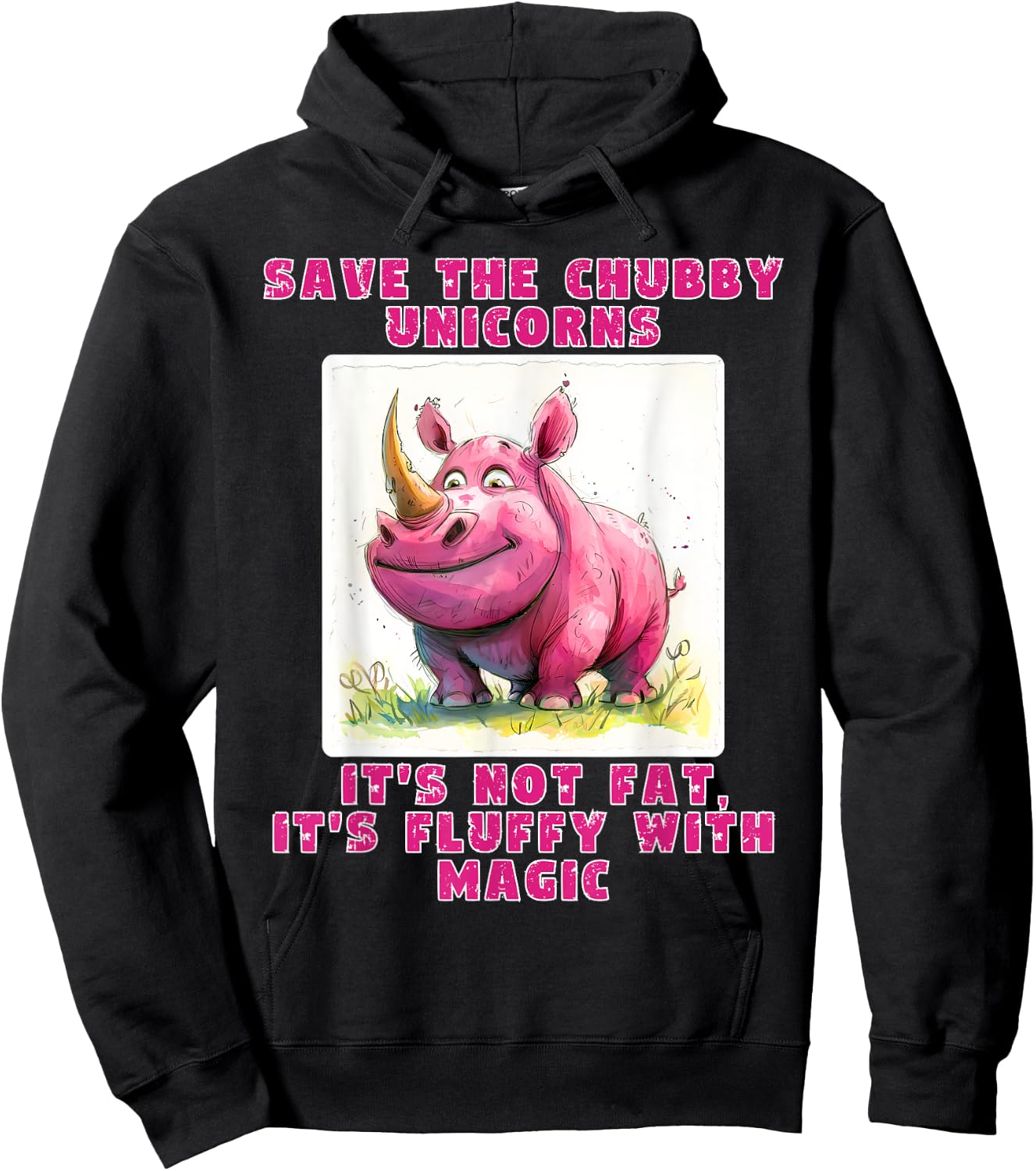 Save The Chubby Unicorns its not Fat, its Fluffy with Magic Hoodie - Hoodie | Black