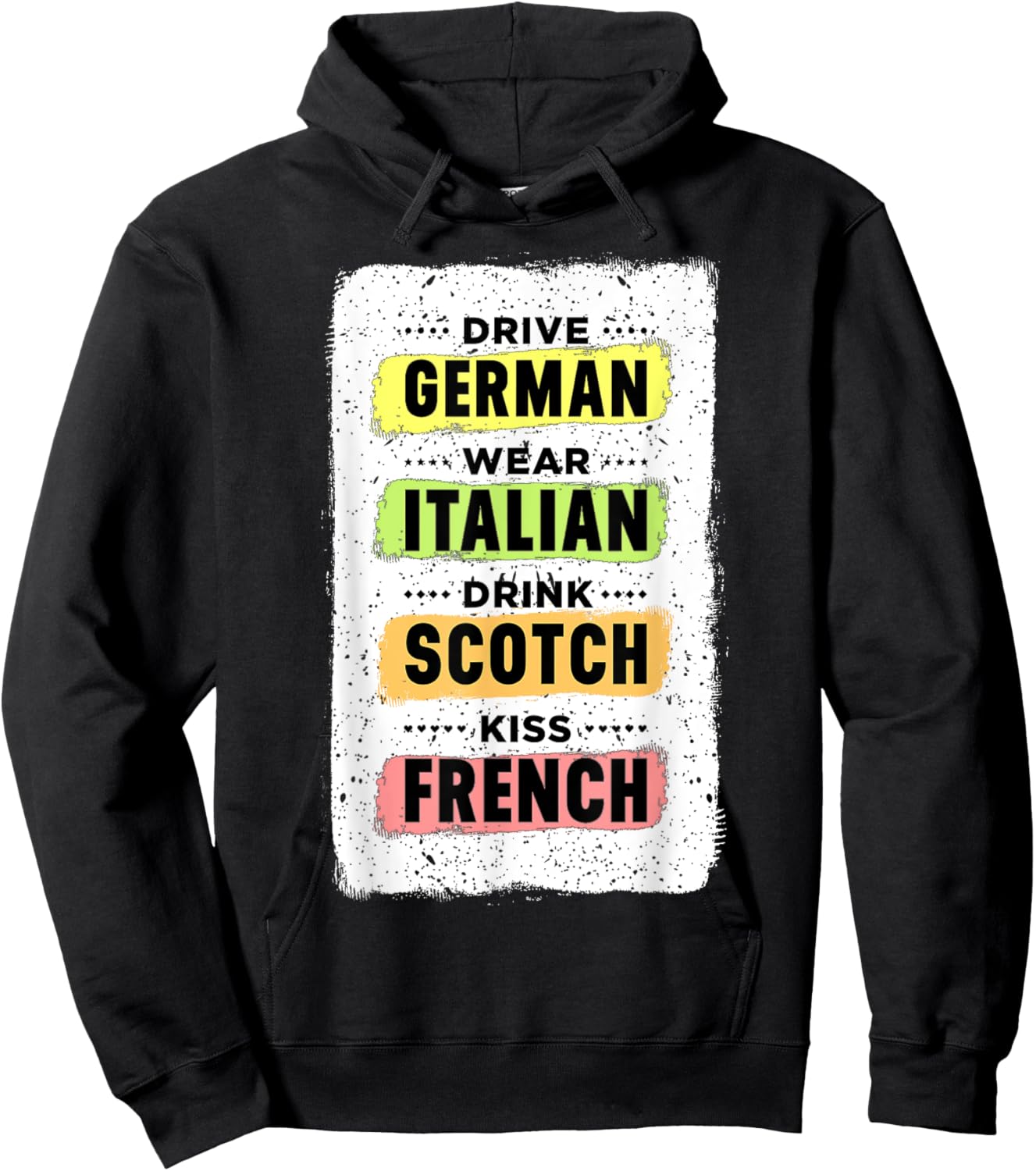 Drive German Wear Italian Drink Scotch Kiss French Shirt Hoodie - Hoodie | Black