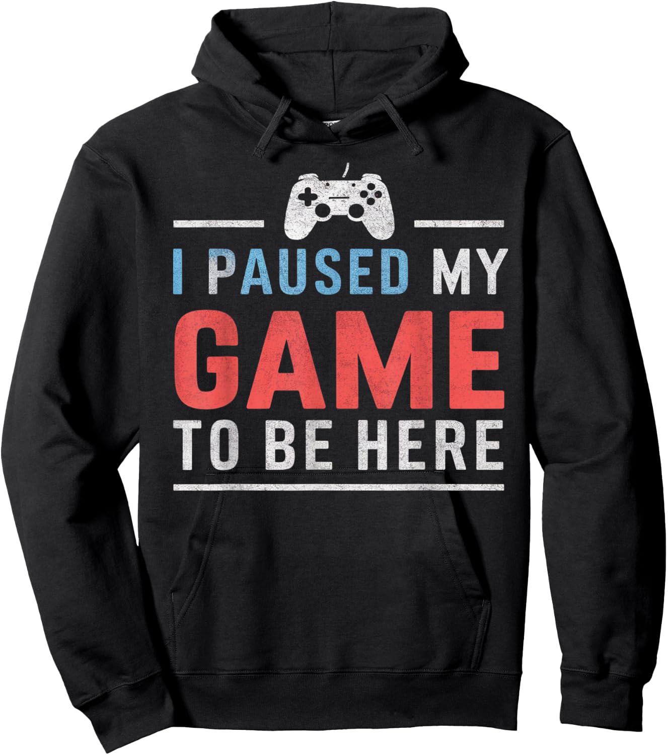 Gift video game fans I Paused My Game To Be Here , Black, S Hoodie - Hoodie | Black