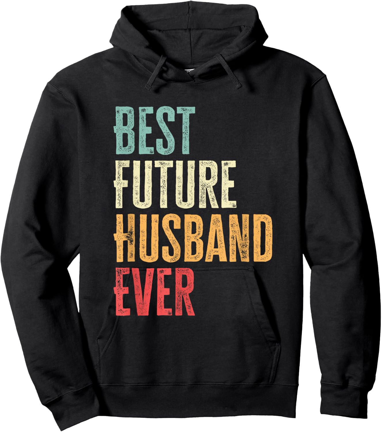 Men's Best Future Husband Ever Funny Future Husband Saying , black Hoodie - Hoodie | Black