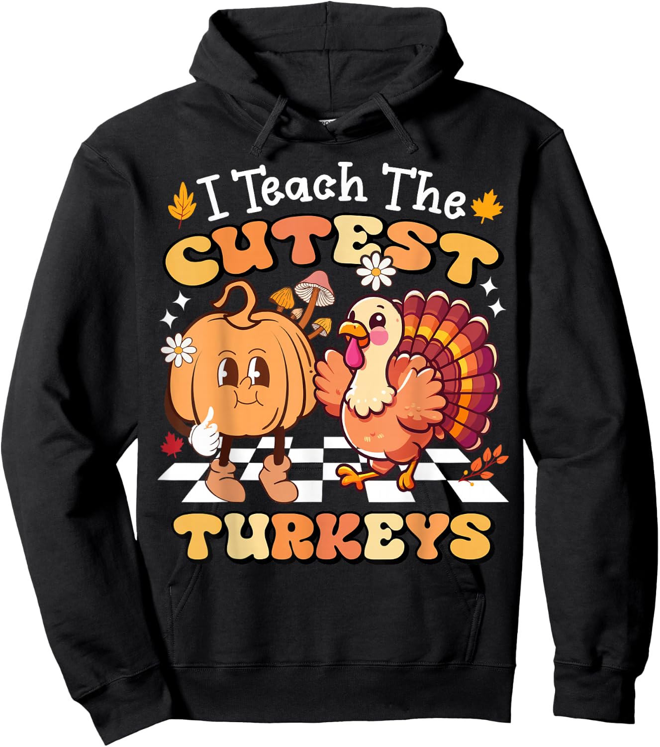 I Teach The Cutest Turkeys Funny Teacher Thanksgiving Hoodie - Hoodie | Black