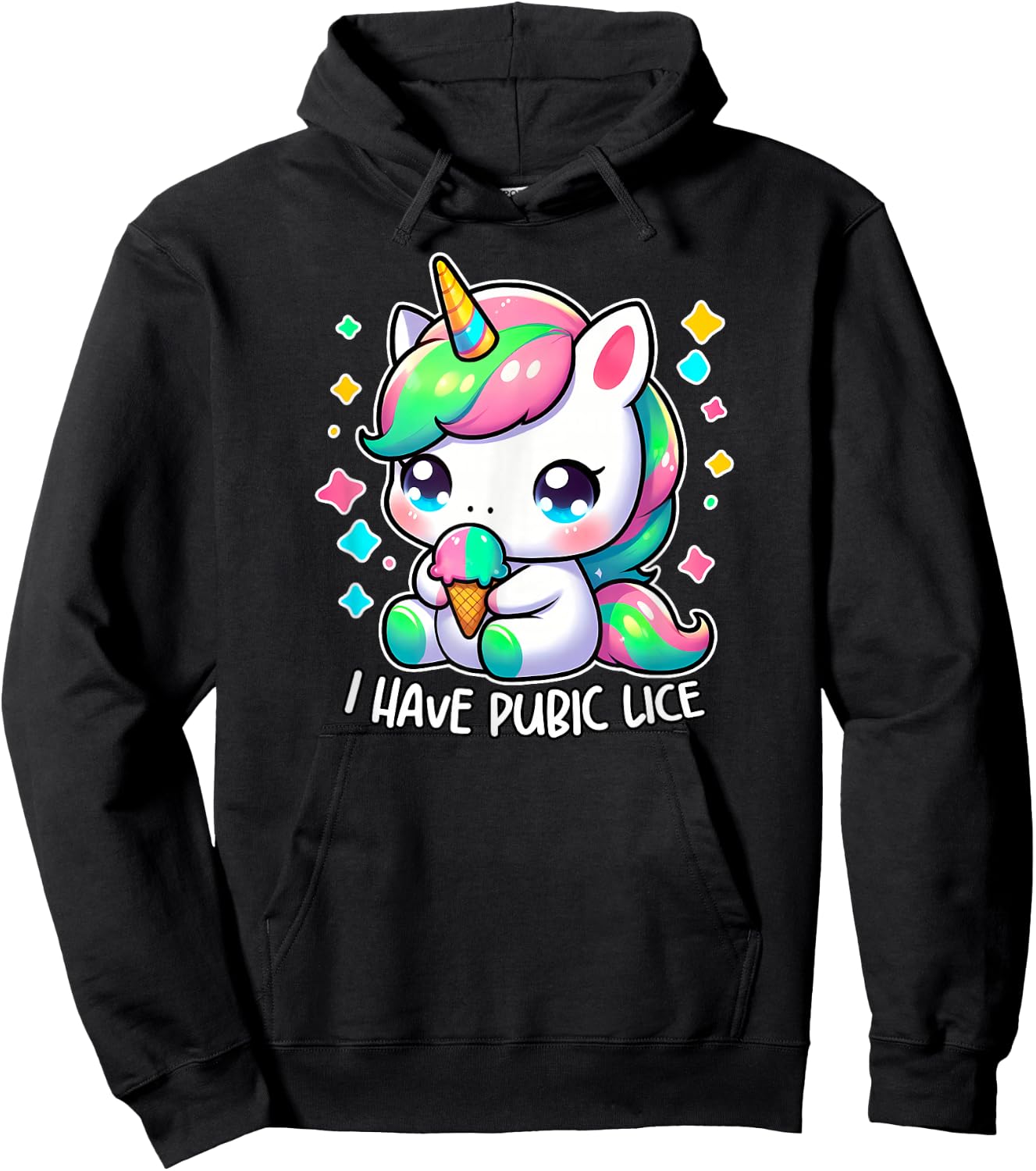 I HAVE PUBIC LICE Unhinged Adult Humor Bad Gag Gift Savage Hoodie - Hoodie | Black