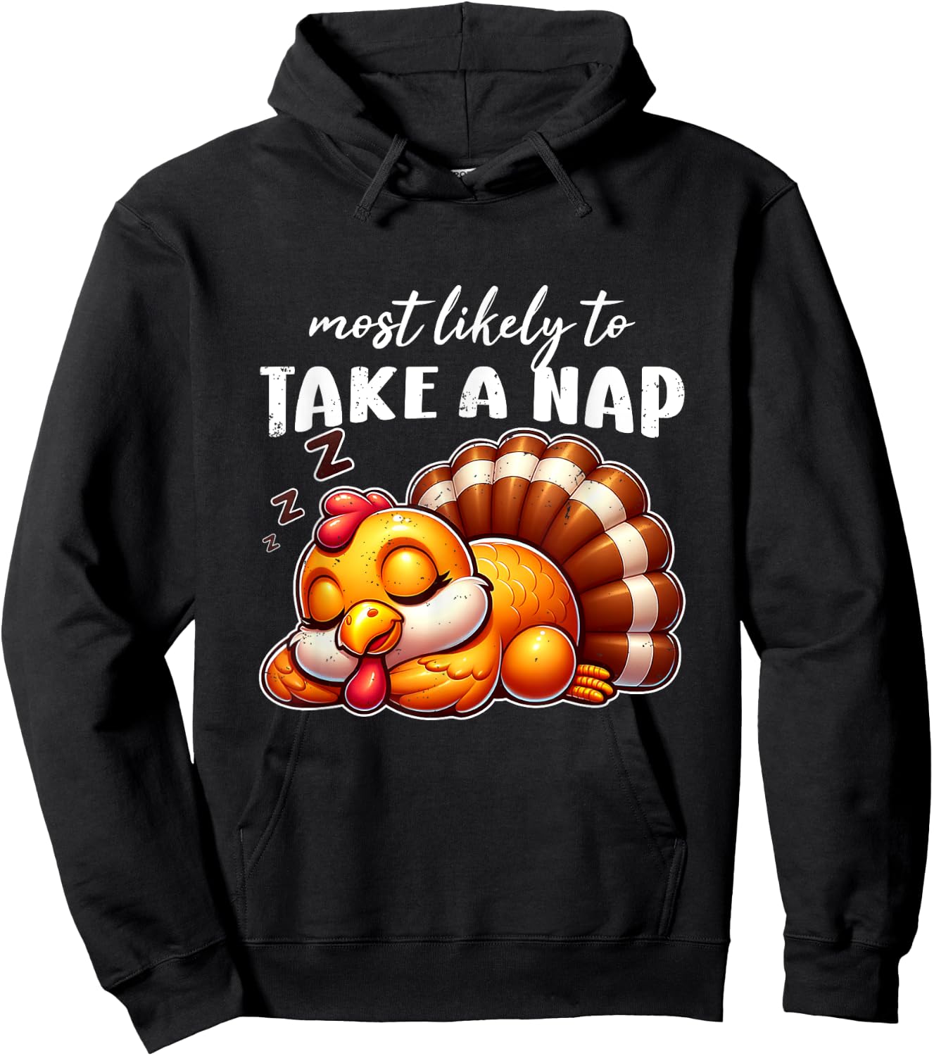 Most Likely To Take A Nap Turkey Thanksgiving Funny Sayings Hoodie - Hoodie | Black