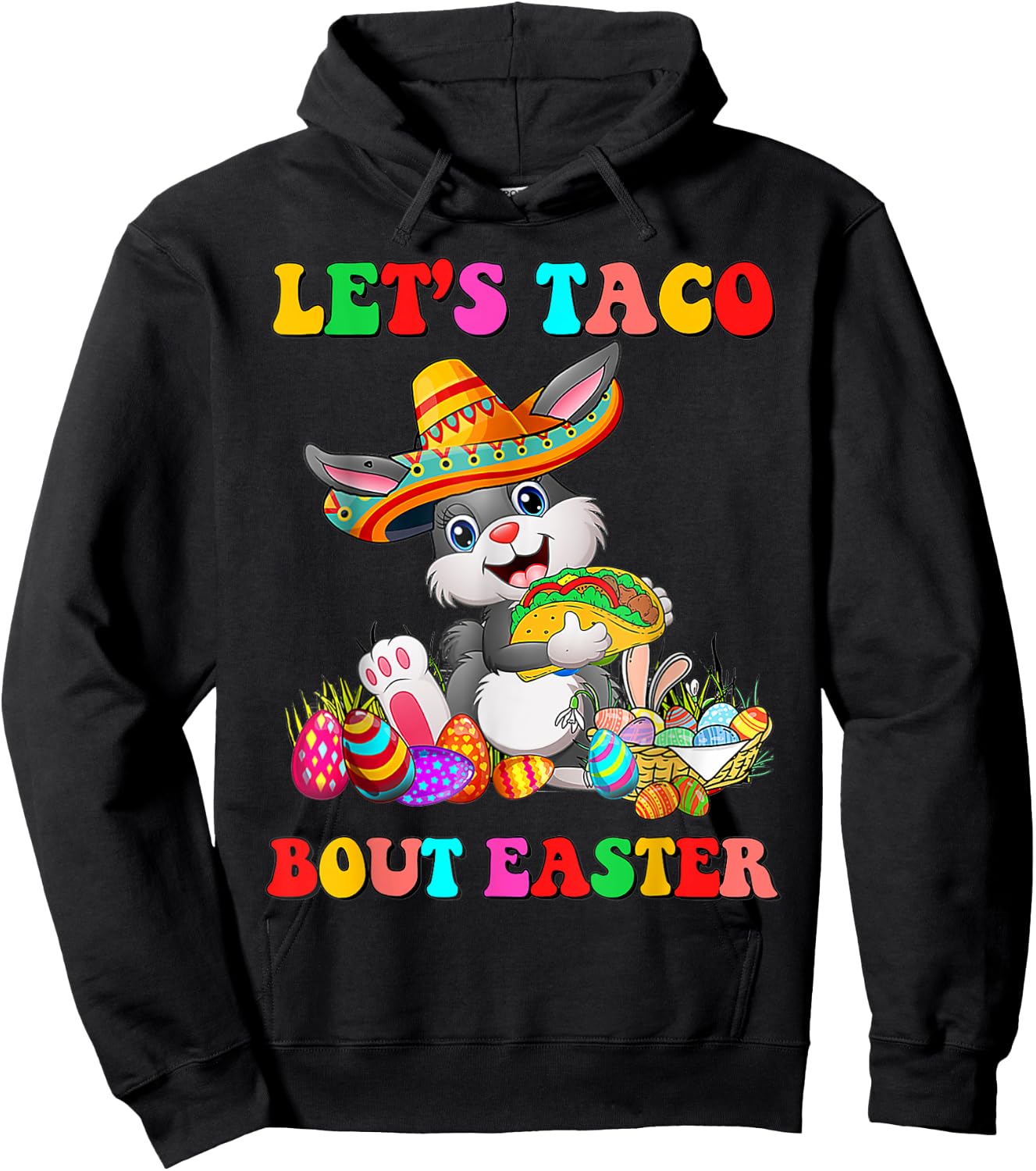 Let's Taco Bout Easter Mexican Bunny Taco Lover Easter Hoodie - Hoodie | Black