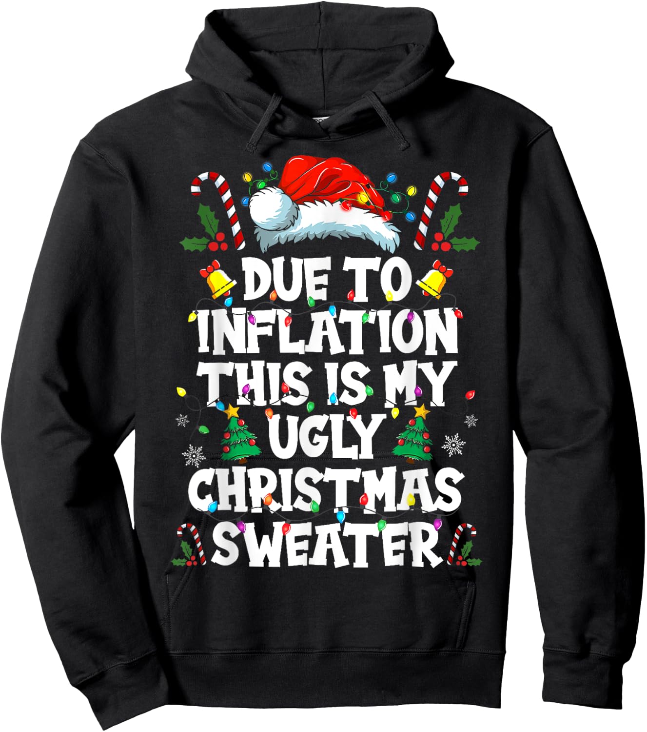 Funny Due to Inflation Ugly Christmas Sweaters Women Hoodie - Hoodie | Black